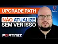 Updating Fortinet equipment Upgrade Path and Compatibility Matrix