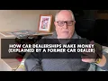 How Car Dealerships Make Money Explained by a Former Car Dealer