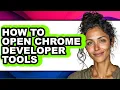 How to Open Chrome Developer Tools easy Method