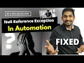 Automation Null Reference Exception in UiPath