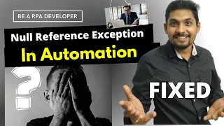 Automation Null Reference Exception in UiPath