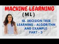 Decision Tree Learning - Example and Algorithm Part-3 ML