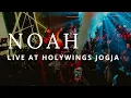 Download Lagu Live NOAH FULL at Holywings Jogja 2