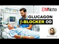 Glucagon To Treat Beta Blocker Overdose