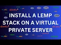 Install a Web Server Stack Consisting of Nginx PHP and MySQL on a Virtual Private Server