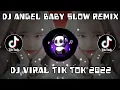 Download Lagu DJ ANGEL BABY SLOW REMIX VIRAL TIK TOK TERBARU 2022||DJ YOUR'E MY ANGEL