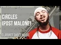 Clarinet Sheet Music How to play Circles by Post Malone