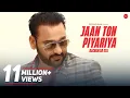 Download Lagu Jaan Ton Piyariya | Nachhatar Gill | Punjabi Songs 2017 | Gurmeet Singh | Finetouch Music