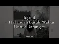 Download Lagu Idgitaf - Hal Indah Butuh Waktu Untuk Datang | Lirik Lagu
