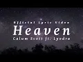 Download Lagu Calum Scott feat. Lyodra - Heaven (Official Lyric Video)
