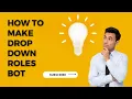 How to make DropDown Roles Bot