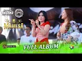 Download Lagu FULL ALBUM - MAHESA MUSIC - DHEHAN PRO AUDIO - ORCOKA 2025