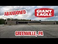 Abandoned Giant Eagle - Greenville PA