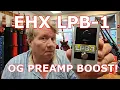 Download Lagu The EHX LPB-1 Preamp/Boost - The Review No One Asked For, but Everyone Should Listen To