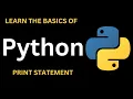 Learn Python basics Part - 1 print statement and comment Simple even a baby would understand