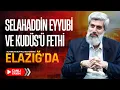 Download Lagu Elazığ Konferansı | Selahaddin Eyyubi Ve Kudüs'ü Fethi | Alparslan Kuytul Hocaefendi