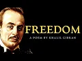 Lagu Freedom | 1923 | A Life Changing Poem by Khalil Gibran