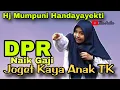 Download Lagu Gaji DPR Naik Joget Joget Seperti Anak TK - Mumpuni Handayayekti Terbaru 2025