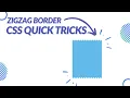 How To Make CSS ZigZag Border Quick CSS Tricks