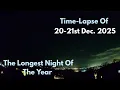 20-21 December 2025 Time-Lapse Longest Night Of The Year Looking North