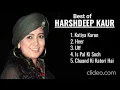Best Songs of Harshdeep Kaur (Audio Jukebox) || Katiya Karun || Heer || Is pal ki Soch