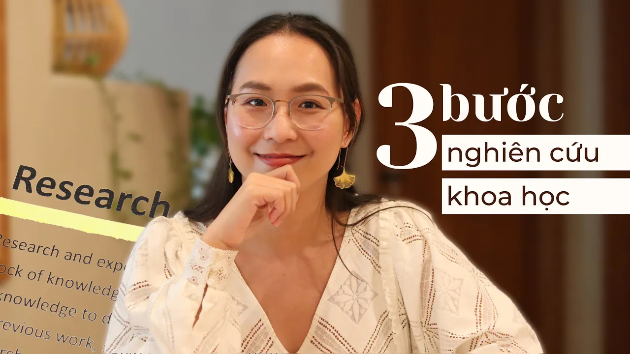 Outline Video 3 BƯỚC LÀM BÀI NGHIÊN CỨU KHOA HỌC // Writing Research Papers