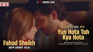 Yun Hota Toh Kya Hota | यूँ होता तो क्या होता | Short Film | Fahad Sheikh | Nawal Saeed