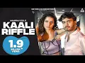 Download Lagu Kaali Riffle (Official Song) : Amanraj Gill | Kanishka Sharma | Haryanvi Song