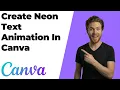 How To Create Neon Text Animation In Canva 2026 Easy Guide