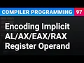 Encoding Implicit Register Operand - Compiler Programming Ep97