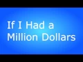 Download Lagu Barenaked Ladies - If I Had a Million Dollars (BEST Lyrics Video!)