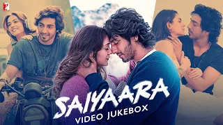 Saiyaara Video Jukebox | Ahaan,Aneet,Tanishk,Faheem,Arslan,The Rish,Vishal,Sachet-Parampara,Mithoon