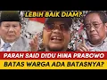 Lagu PARAH SAID DIDU HINA PRABOWO!! SEBUT TIDAK MAMPU LEBIH BAIK DIAM! RIBUAN WARGA HAJ4R SAID DIDU?