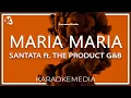 Santana - Maria Maria (Karaoke) ft. The Product G\u0026B