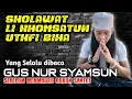 Sholawat Li Khomsatun (doa penangkal wabah penyakit) // لِي خَمْسَةٌ // Gus Nur Syamsun