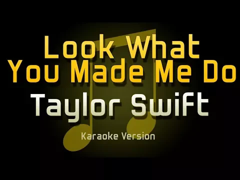 Download MP3 Taylor Swift - Look What You Made Me Do (Karaoke)