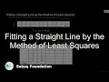 Fitting a Straight Line by the Method of Least Squares Statistics Lecture Sabaq pk