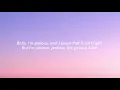 Bebe Rexha - Baby, I'm Jealous (Lyrics) ft. Doja Cat