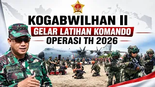KOGABWILHAN II GELAR LATIHAN KOMANDO OPERASI TH 2026