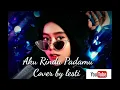 Lagu AKu RINDU PADAMU special LIRIK COVER BY LESTI KEJORA