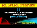 SQL PLSQL INTERVIEW 11 SWAPPING THE COLUMN VALUES WITH SINGLE UPDATE
