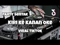 Download Lagu DJ KIRI KE KANAN OKE VIRAL TIKTOK‼️Adit Sparky Official Nwrmxx FULLBASS