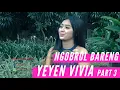 INILAH KRITERIA PRIA IDAMAN YEYEN VIVIA (PART 3)