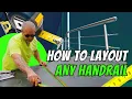 How To Layout A Handrail Like a Pro