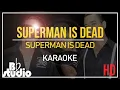 Karaoke SUPERMAN IS DEAD - Superman Is Dead + lirik HD