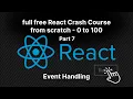 Full Free React crash course from scratch part 7 Event Handling