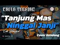 Lagu TANJUNG MAS NINGGAL JANJI - DIDI KEMPOT || COVER KENDANG KETIPUNG KOPLO JARANAN