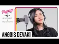 Download Lagu ANGGIS DEVAKI LIVE! | NYALA