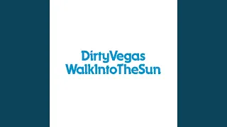 Download Walk Into The Sun (Dirty Vegas Club Mix) MP3