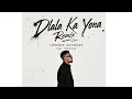 Dlala Ka Yona Remix (feat. Bean RSA)